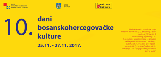 Dani bosanskohercegovačke kulture u Zagrebu 25. – 27. studenoga 2017. godine